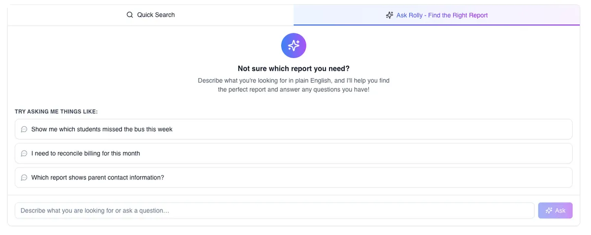 The Ask Rolly - Find the Right Report tab on the Reports page, with example questions such as 'Show me which students missed the bus this week' and a box to describe what you are looking for